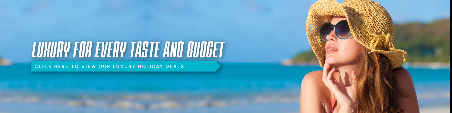 Luxury Holiday deals for every taste and budget